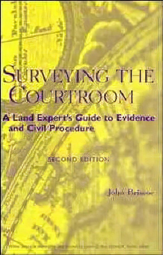 Surveying The Courtroom : A Land Expert's Guide To Evidence, De John Briscoe. Editorial John Wiley & Sons Inc En Inglés