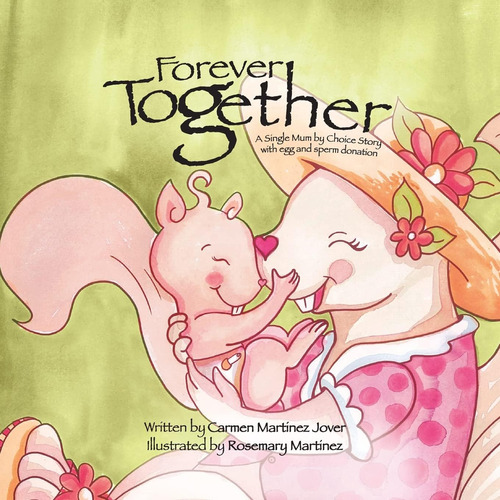 Libro: Forever Together, A Single Mum By Choice Story With