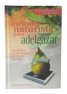 El Método Naturista Para Adelgazar, Dr. Jose Lluis Berdonces