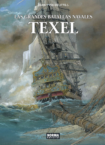 Las Grandes Batallas Navales 9. Texel, De Delitte, Jean-yves. Editorial Norma Editorial, S.a., Tapa Dura En Español