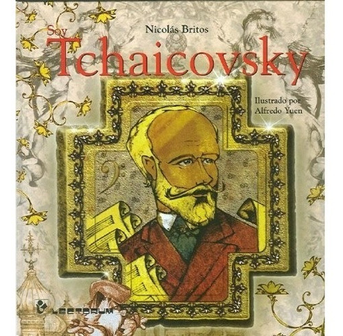 Soy Tchaicovsky. Colección Flauta De Pan - Nicolas Britos