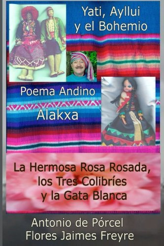 La Nusta Yati Poema Andino La Hermosa Rosa Rosada: Tres Ball