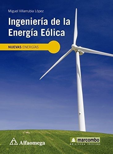 Ingeniería De La Energía Eólica, De Villarubia. Editorial Alfaomega, Tapa Blanda En Español, 2013