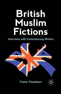Libro British Muslim Fictions : Interviews With Contempor...