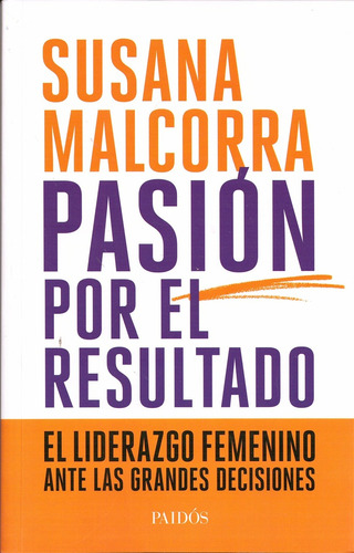 Pasion Por El Resultado - Susana Malcorra