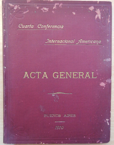 Cuarta Conferencia Internacional Americana Acta General 1910