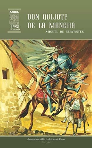 Don Quijote De La Mancha: Volume 17 (ariel Juvenil Ilustrada