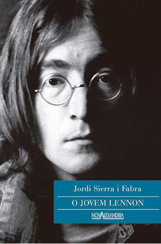 O jovem Lennon, de Sierra I Fabra, Jordi. Editora Nova Alexandria Ltda, capa mole em português, 2013