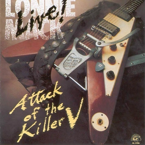 Lonnie Mack - Live! Attack Of The Killer V 