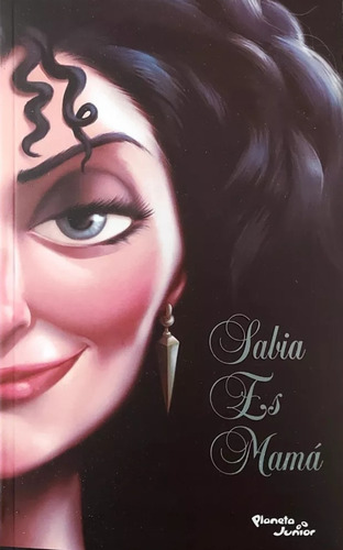 Sabía Es Mamá - Villanos - Libro Disney - Bruja Rapunzel 