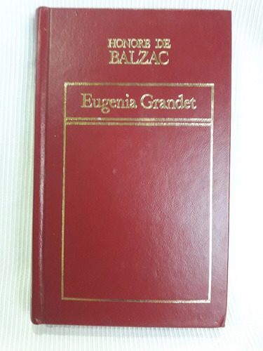 Imagen 1 de 4 de Eugenia Grandet Honore De Balzac Hyspamerica Tapa Dura
