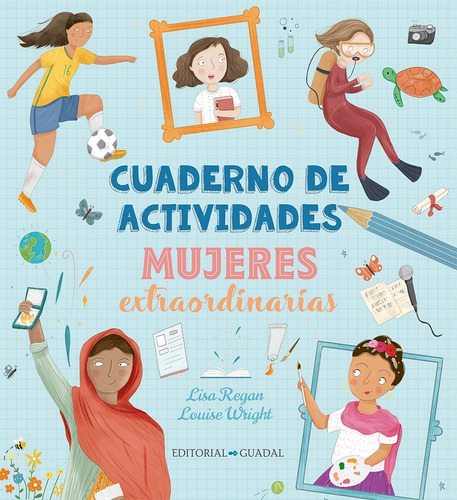 Cuaderno De Actividades Mujeres Extraordinarias - Lisa Regan