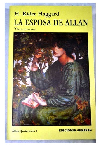 La Esposa De Allan, H. Ridder Haggard, Editorial Abraxas.