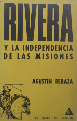 Libros: Rivera Y La Independencia De Las Misiones