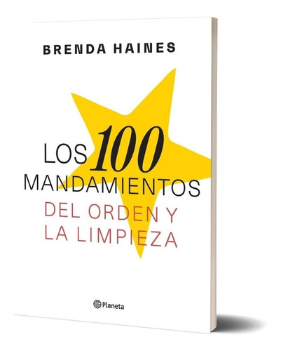 Los 100 Mandamientos Del Orden Y La Limpieza - Brenda Haines
