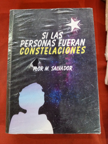 Si Las Personas Fueran Constelaciones, Flor M. Salvador 