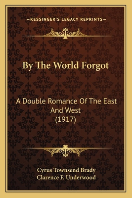Libro By The World Forgot: A Double Romance Of The East A...