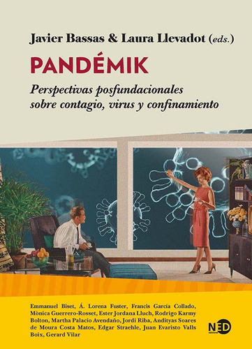 Pandemik. Perspectivas Posfundacionales Sobre Contagio, Viru