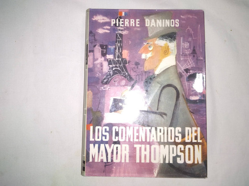 Los Comentarios Del Mayor Thompson. - Pierre Daninos.