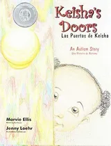 Comprar Keishas Doors\u002Flas Puertas De Keisha An Autism..., de Marvie Ellis. Editorial Speech Kids Texas Press, Inc. en inglés