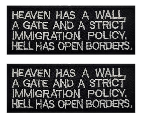 2 Pcs  Heaven Has Wall Hell Has Open Borders Parches Bo...