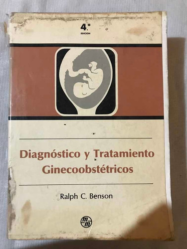 Diagnostico Y Tratamiento Ginecoobstetricos-benson Ralph 4ed