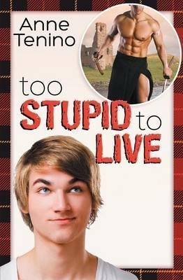 Too Stupid To Live (romancelandia, #1) - Anne Tenino (pap...