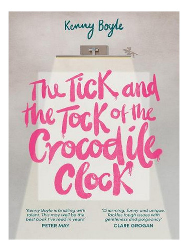 The Tick And The Tock Of The Crocodile Clock (paperbac. Ew05