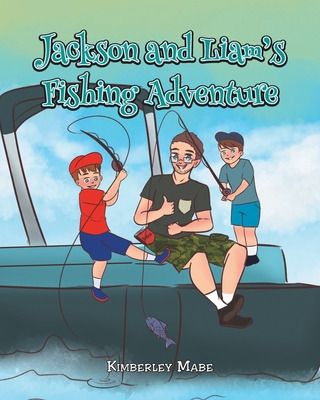 Libro Jackson And Liam's Fishing Adventure - Mabe, Kimber...