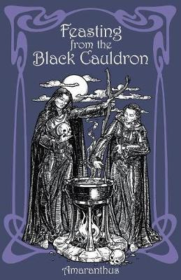 Libro Feasting From The Black Cauldron - Amaranthus