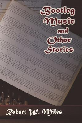 Libro Bootleg Music And Other Stories - Miles, Robert W.