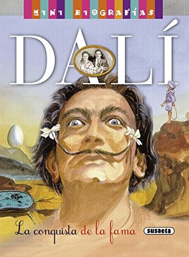 Mini Biografias Dali La Conquista De La Fama - Susaeta