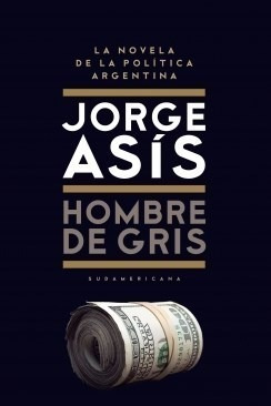 Libro Hombre De Gris De Jorge Asis