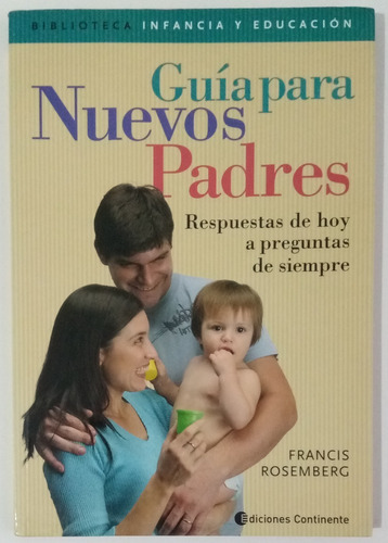 Guía Para Nuevos Padres Francis Rosemberg Continente Libro