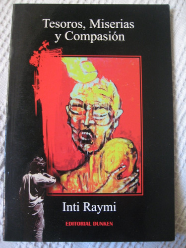 Inti Raymi Tesoros, Miserias Y Compasión