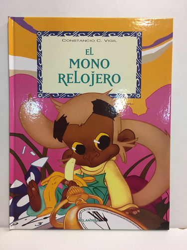 El Mono Relojero - Constancio C. Vigil