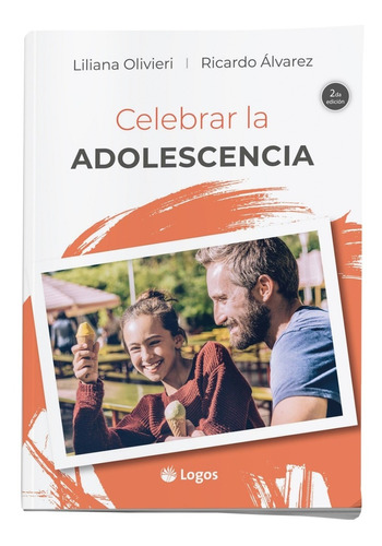 Libro Celebrar La Adolescencia. Liliana Olivieri