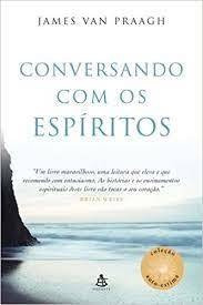 Conversando Com Os Espíritos De James Van Praagh Pela Sex... (Usado)