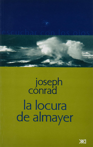 Libro: La Locura De Almayer (escuchar Con Los Ojos) (spanish
