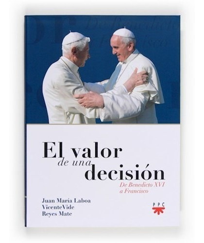 El Valor De Una Decision De Juan Maria Laboa, De Juan Maria Laboa. Editorial Ppc En Español