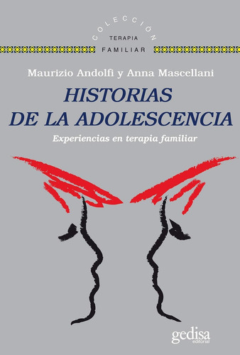 Historias De La Adolescencia: EXPERIENCIAS EN TERAPIA FAMILIAR, de Andolfi, Maurizio/Mascellani, Anna. Editorial Gedisa, tapa pasta blanda, edición 1 en español, 2020