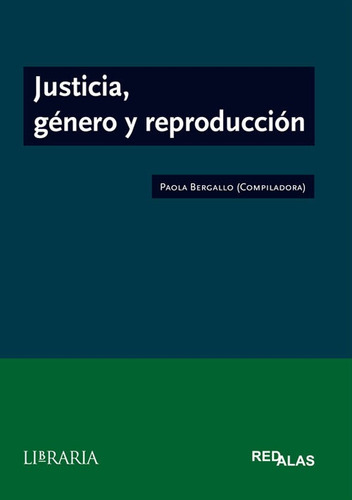 Justicia, Género Y Reproducción