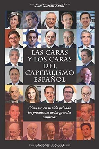 Las Caras Y Los Caras Del Capitalismo Españolo, de GARCÍA ABAD, JO. Editorial El Punto Prensa, S.A. en español