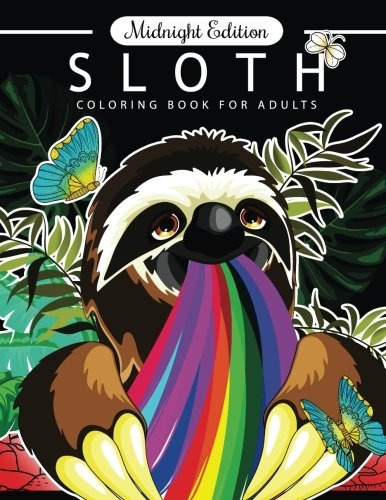 Sloth Coloring Book For Adults Midnight Edition An Adults Co