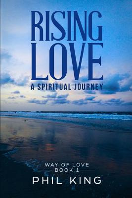 Libro Rising Love: A Spiritual Journey - King, Phil