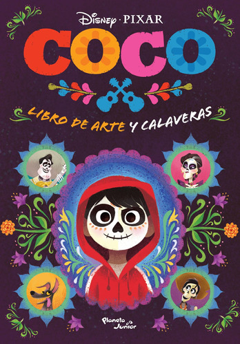 Coco. Libro de arte y calaveras, de Disney. Serie Disney Editorial Planeta Infantil México, tapa blanda en español, 2022