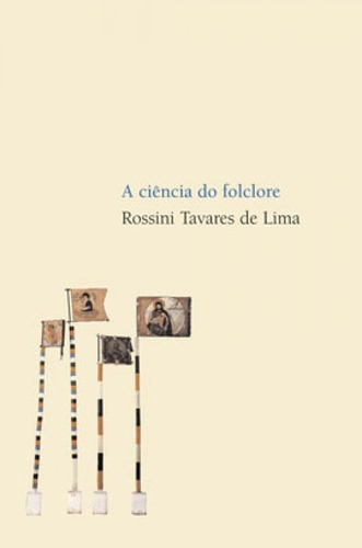 A Ciência Do Folclore, De Lima, Rossini Tavares De. Editora Wmf Martins Fontes, Capa Mole, Edição 1ª Edição - 2003 Em Português