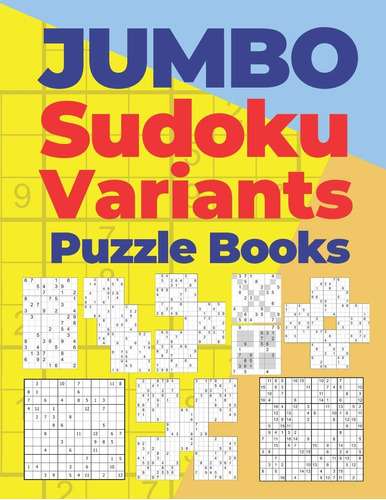 Libro: En Ingles Jumbo Sudoku Variants Puzzle Books 750 Puz