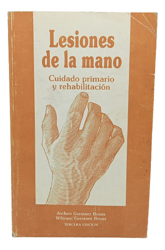 Lesiones De La Mano - Jochen Bruns - Ed Aspromedicas - 1990
