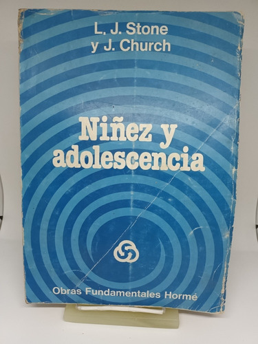 Niñez Y Adolescencia L. Stone Y J. Church (Usado)